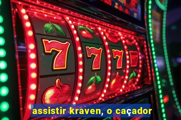 assistir kraven, o caçador