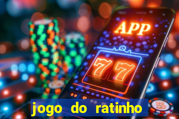 jogo do ratinho ganhar dinheiro