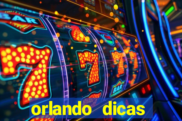 orlando dicas reclame aqui