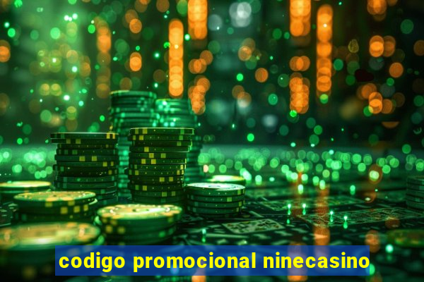 codigo promocional ninecasino