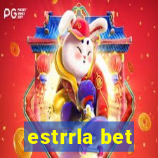 estrrla bet