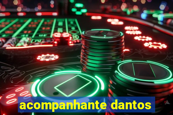 acompanhante dantos