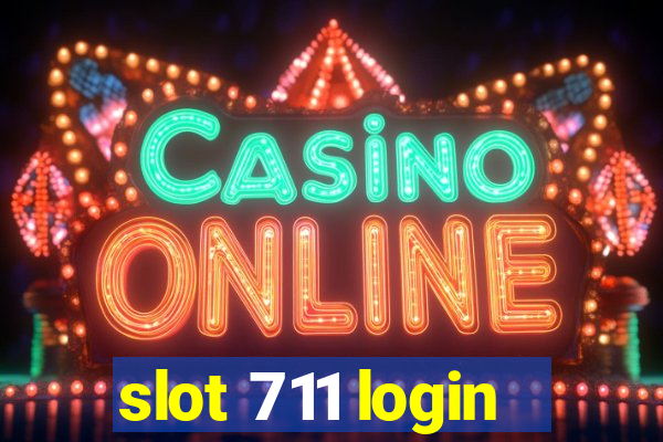 slot 711 login