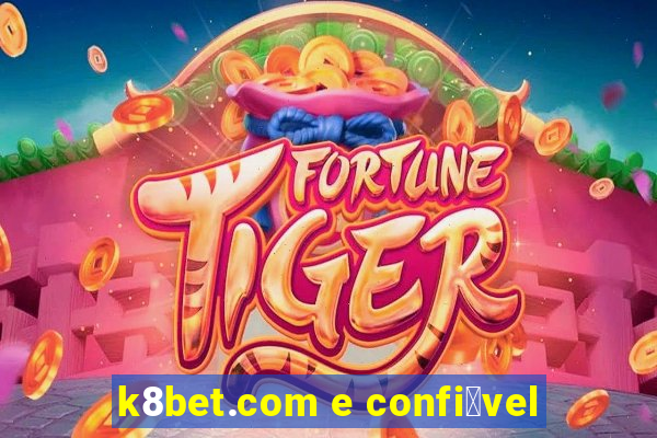 k8bet.com e confi谩vel