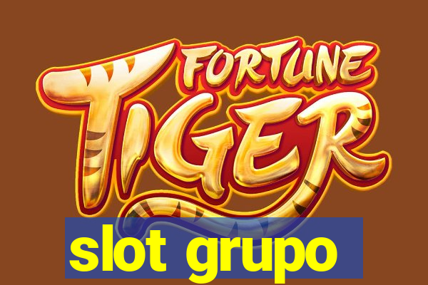 slot grupo