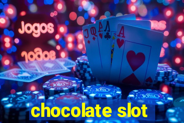 chocolate slot