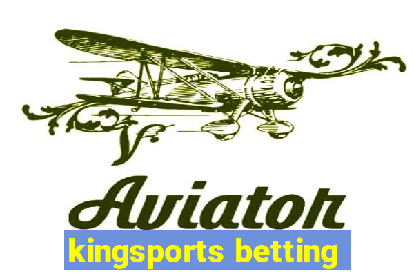 kingsports betting