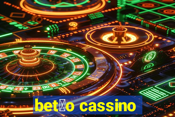 bet茫o cassino