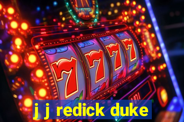 j j redick duke