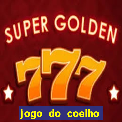 jogo do coelho ganhar dinheiro