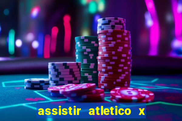 assistir atletico x botafogo ao vivo hd