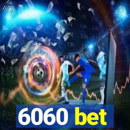 6060 bet