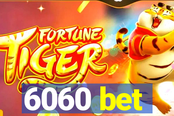 6060 bet