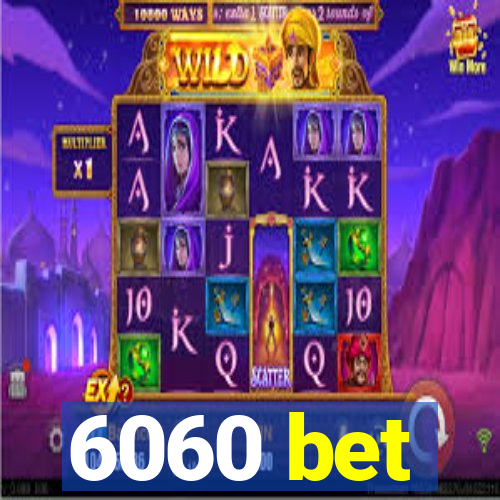 6060 bet