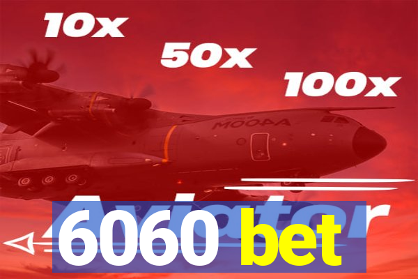 6060 bet