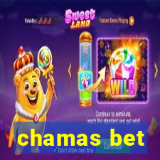 chamas bet