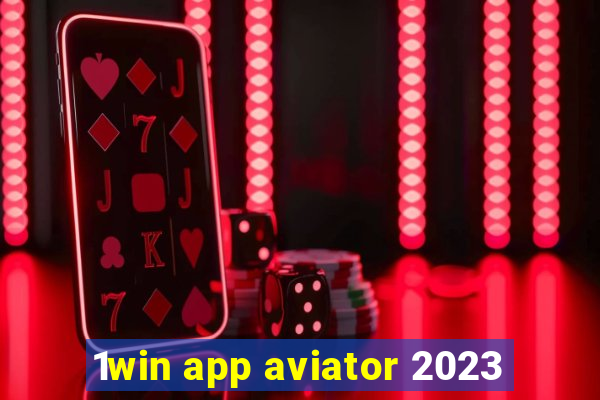 1win app aviator 2023