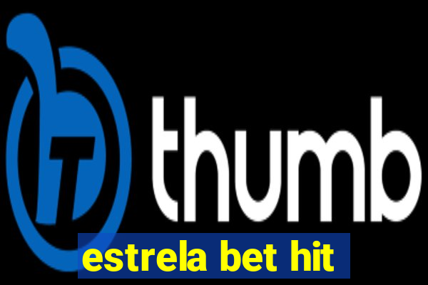 estrela bet hit