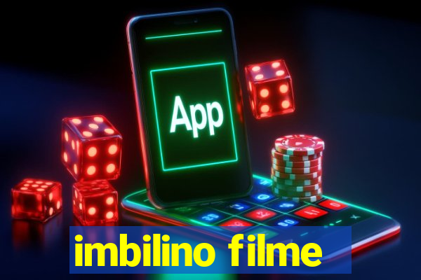 imbilino filme