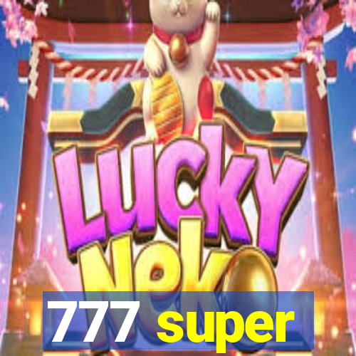 777 super