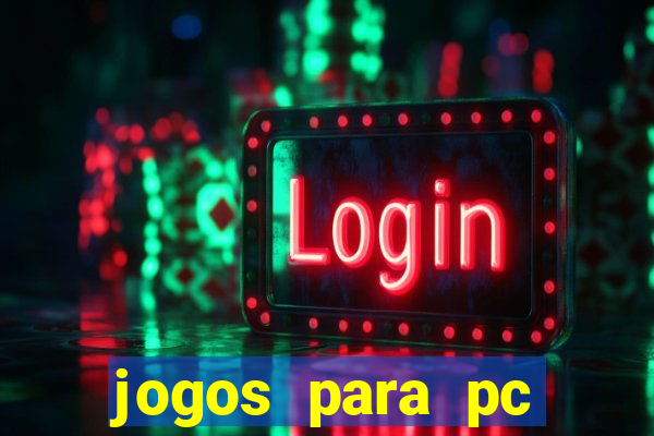 jogos para pc download gratis completo offline