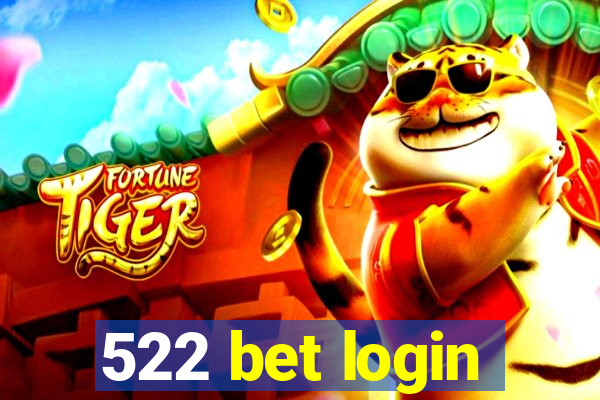 522 bet login