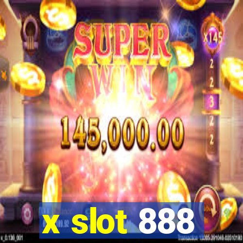 x slot 888