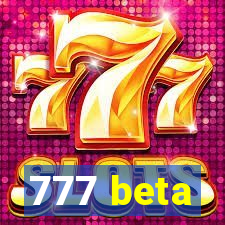 777 beta