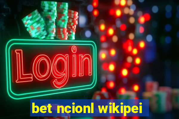 bet ncionl wikipei