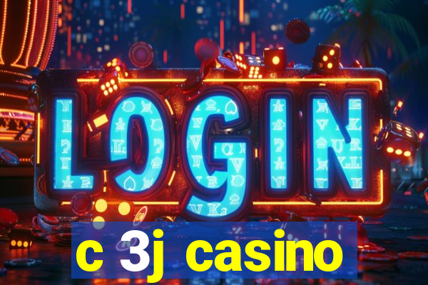 c 3j casino