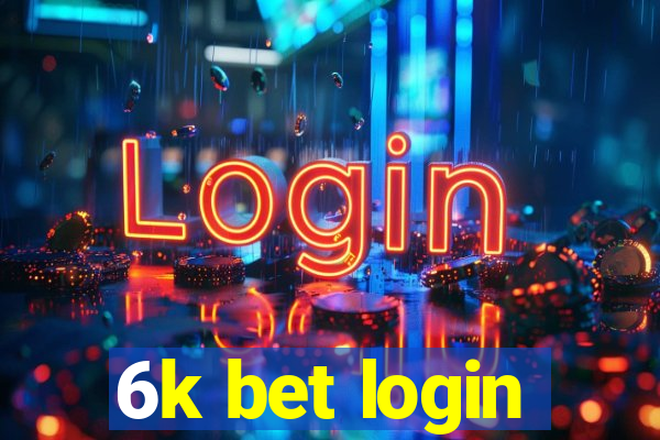 6k bet login