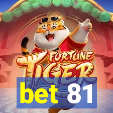 bet 81