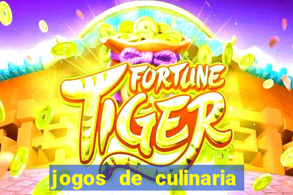 jogos de culinaria da sara