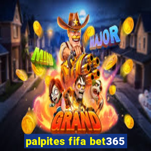 palpites fifa bet365