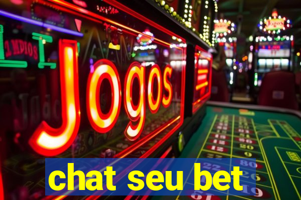 chat seu bet