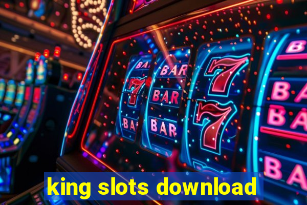 king slots download