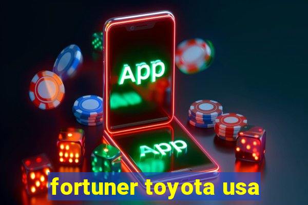 fortuner toyota usa