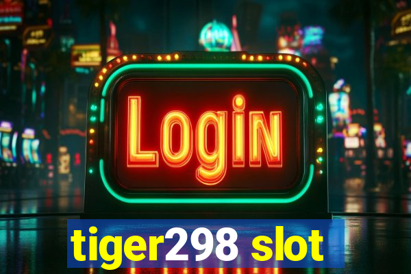 tiger298 slot