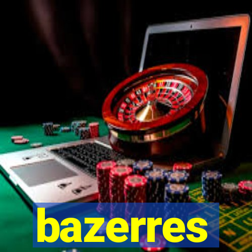 bazerres