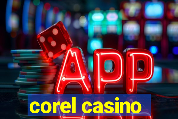 corel casino