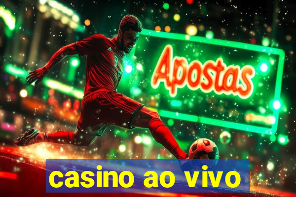 casino ao vivo