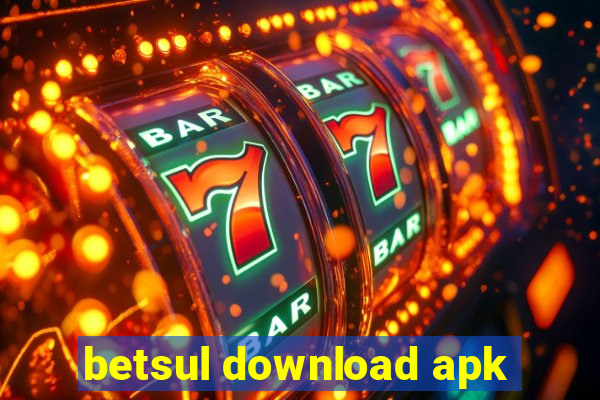 betsul download apk