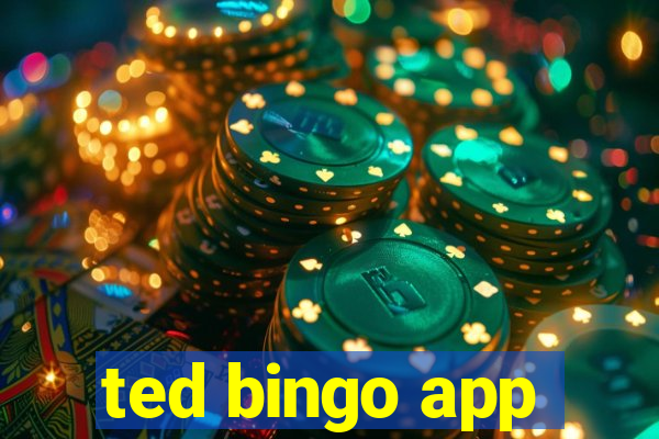 ted bingo app