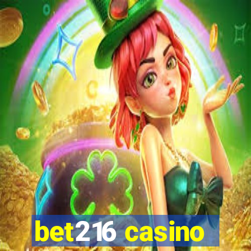 bet216 casino