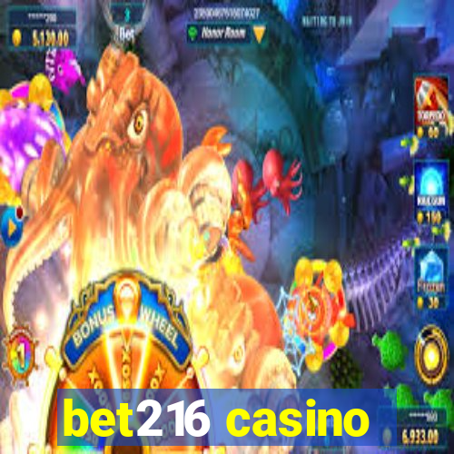 bet216 casino