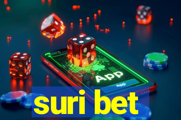 suri bet