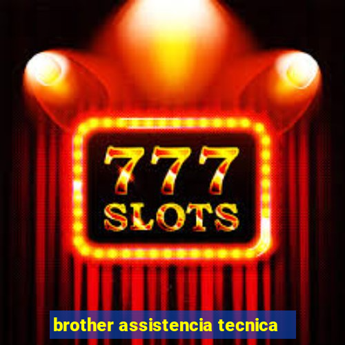 brother assistencia tecnica