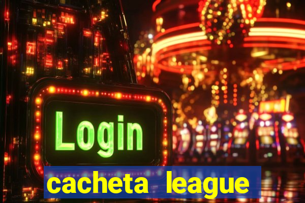 cacheta league brasil atualizado