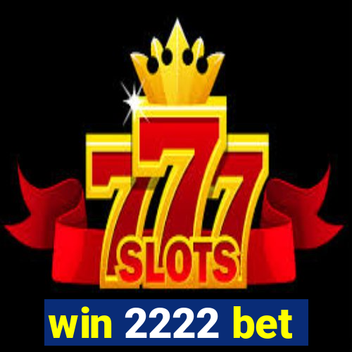 win 2222 bet