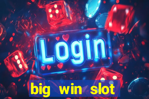 big win slot casino online